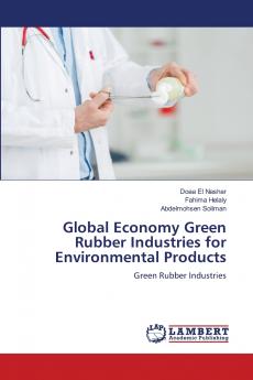 Global Economy Green Rubber Industries for Environmental Products
