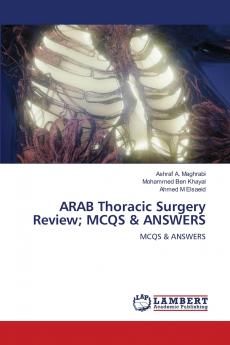 ARAB Thoracic Surgery Review; MCQS & ANSWERS