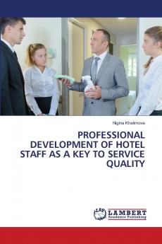 PROFESSIONAL DEVELOPMENT OF HOTEL STAFF AS A KEY TO SERVICE QUALITY