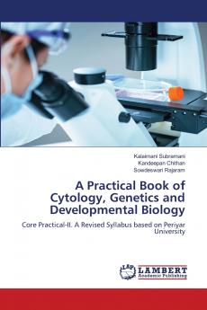 A Practical Book of Cytology Genetics and Developmental Biology