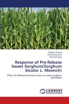 Response of Pre-Release Sweet Sorghum(Sorghum bicolor L. Moench)
