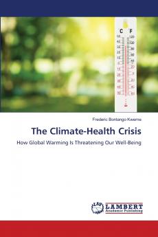 The Climate-Health Crisis