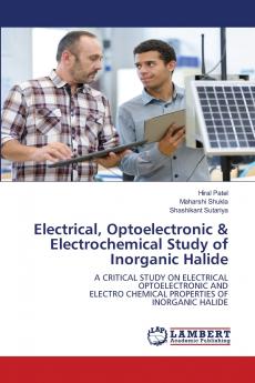 Electrical Optoelectronic & Electrochemical Study of Inorganic Halide