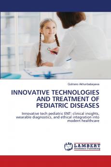 INNOVATIVE TECHNOLOGIES AND TREATMENT OF PEDIATRIC DISEASES
