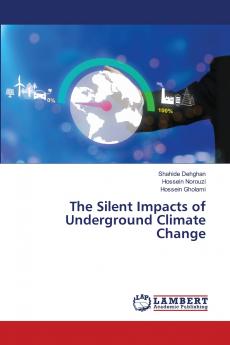 The Silent Impacts of Underground Climate Change