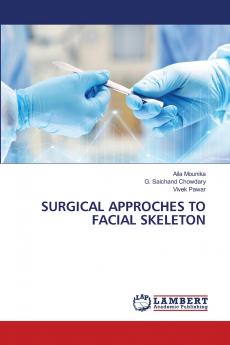 SURGICAL APPROCHES TO FACIAL SKELETON