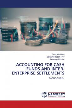 ACCOUNTING FOR CASH FUNDS AND INTER-ENTERPRISE SETTLEMENTS