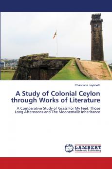 A Study of Colonial Ceylon through Works of Literature