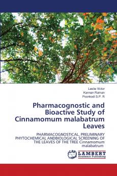 Pharmacognostic and Bioactive Study of Cinnamomum malabatrum Leaves