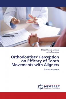 Orthodontists' Perception on Efficacy of Tooth Movements with Aligners