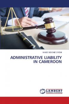ADMINISTRATIVE LIABILITY IN CAMEROON