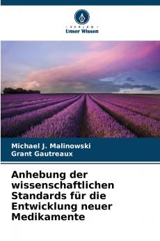 Anhebung der wissenschaftlichen Standards für die Entwicklung neuer Medikamente