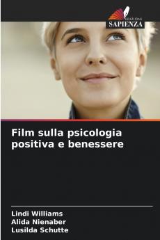 Film sulla psicologia positiva e benessere