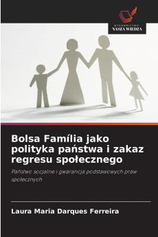 Bolsa Família jako polityka państwa i zakaz regresu społecznego