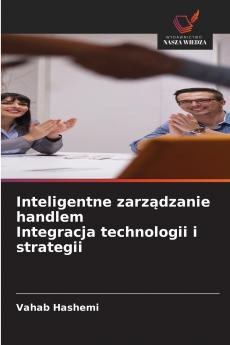 Inteligentne zarządzanie handlem Integracja technologii i strategii