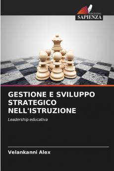 GESTIONE E SVILUPPO STRATEGICO NELL'ISTRUZIONE