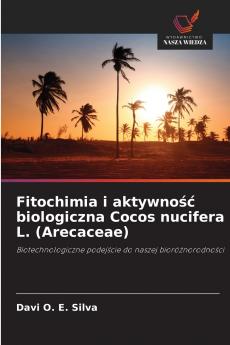 Fitochimia i aktywność biologiczna Cocos nucifera L. (Arecaceae)