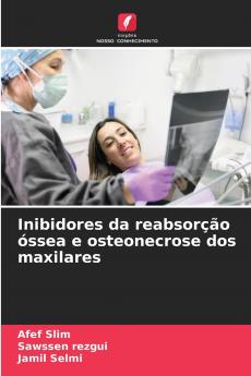 Inibidores da reabsorção óssea e osteonecrose dos maxilares