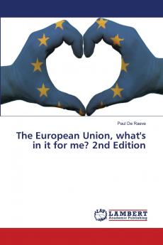 The European Union what's in it for me? 2nd Edition