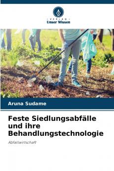 Feste Siedlungsabfälle und ihre Behandlungstechnologie