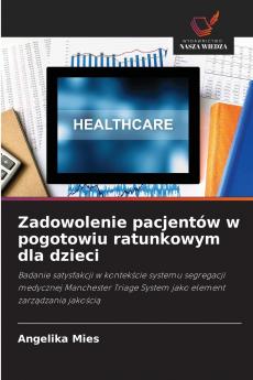 Zadowolenie pacjentów w pogotowiu ratunkowym dla dzieci