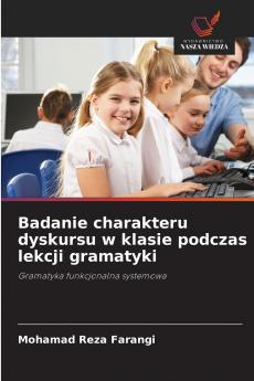 Badanie charakteru dyskursu w klasie podczas lekcji gramatyki