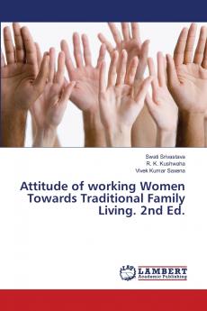 Attitude of working Women Towards Traditional Family Living. 2nd Ed.