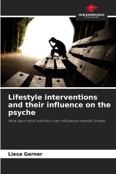 Lifestyle interventions and their influence on the psyche