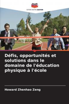 Défis opportunités et solutions dans le domaine de l'éducation physique à l'école