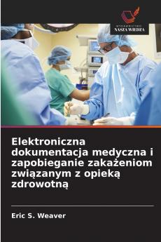 Elektroniczna dokumentacja medyczna i zapobieganie zakażeniom związanym z opieką zdrowotną