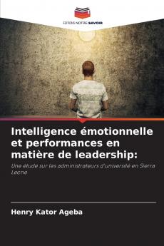 Intelligence émotionnelle et performances en matière de leadership