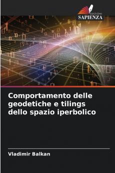 Comportamento delle geodetiche e tilings dello spazio iperbolico