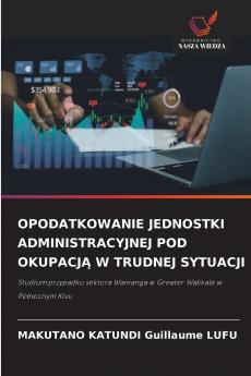 OPODATKOWANIE JEDNOSTKI ADMINISTRACYJNEJ POD OKUPACJĄ W TRUDNEJ SYTUACJI