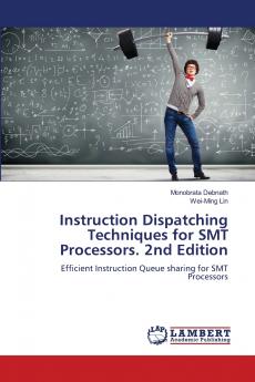 Instruction Dispatching Techniques for SMT Processors. 2nd Edition