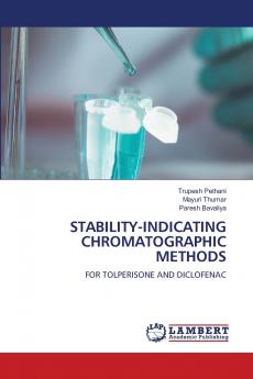 STABILITY-INDICATING CHROMATOGRAPHIC METHODS
