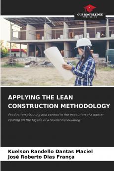 APPLYING THE LEAN CONSTRUCTION METHODOLOGY