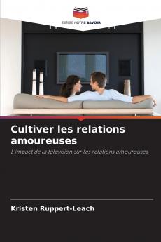 Cultiver les relations amoureuses