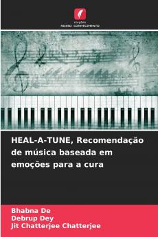 HEAL-A-TUNE Recomendação de música baseada em emoções para a cura