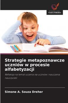 Strategie metapoznawcze uczniów w procesie alfabetyzacji