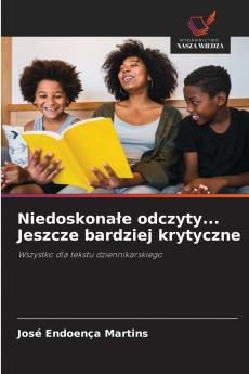 Niedoskonałe odczyty... Jeszcze bardziej krytyczne