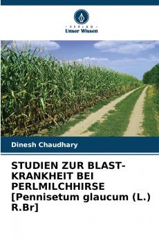 STUDIEN ZUR BLAST-KRANKHEIT BEI PERLMILCHHIRSE [Pennisetum glaucum (L.) R.Br]