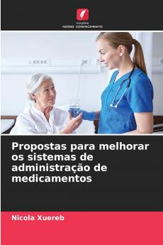 Propostas para melhorar os sistemas de administração de medicamentos