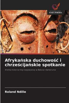 Afrykańska duchowość i chrześcijańskie spotkanie
