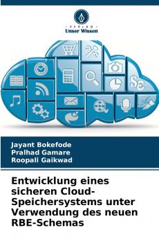 Entwicklung eines sicheren Cloud-Speichersystems unter Verwendung des neuen RBE-Schemas