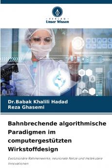 Bahnbrechende algorithmische Paradigmen im computergestützten Wirkstoffdesign
