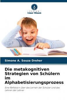 Die metakognitiven Strategien von Schülern im Alphabetisierungsprozess