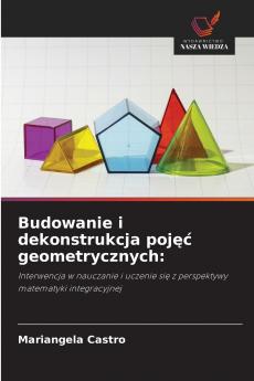 Budowanie i dekonstrukcja pojęć geometrycznych