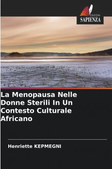 La Menopausa Nelle Donne Sterili In Un Contesto Culturale Africano