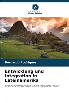 Entwicklung und Integration in Lateinamerika