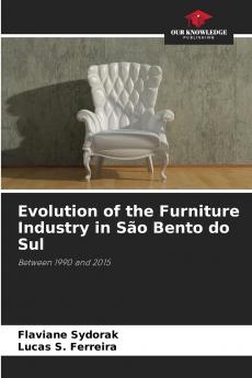 Evolution of the Furniture Industry in São Bento do Sul